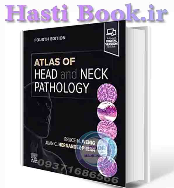 دانلود کتاب Atlas of Head and Neck Pathology (Atlas of Surgical Pathology) 4th Edition 2024(Publisher PDF + TOC AND INDEX)